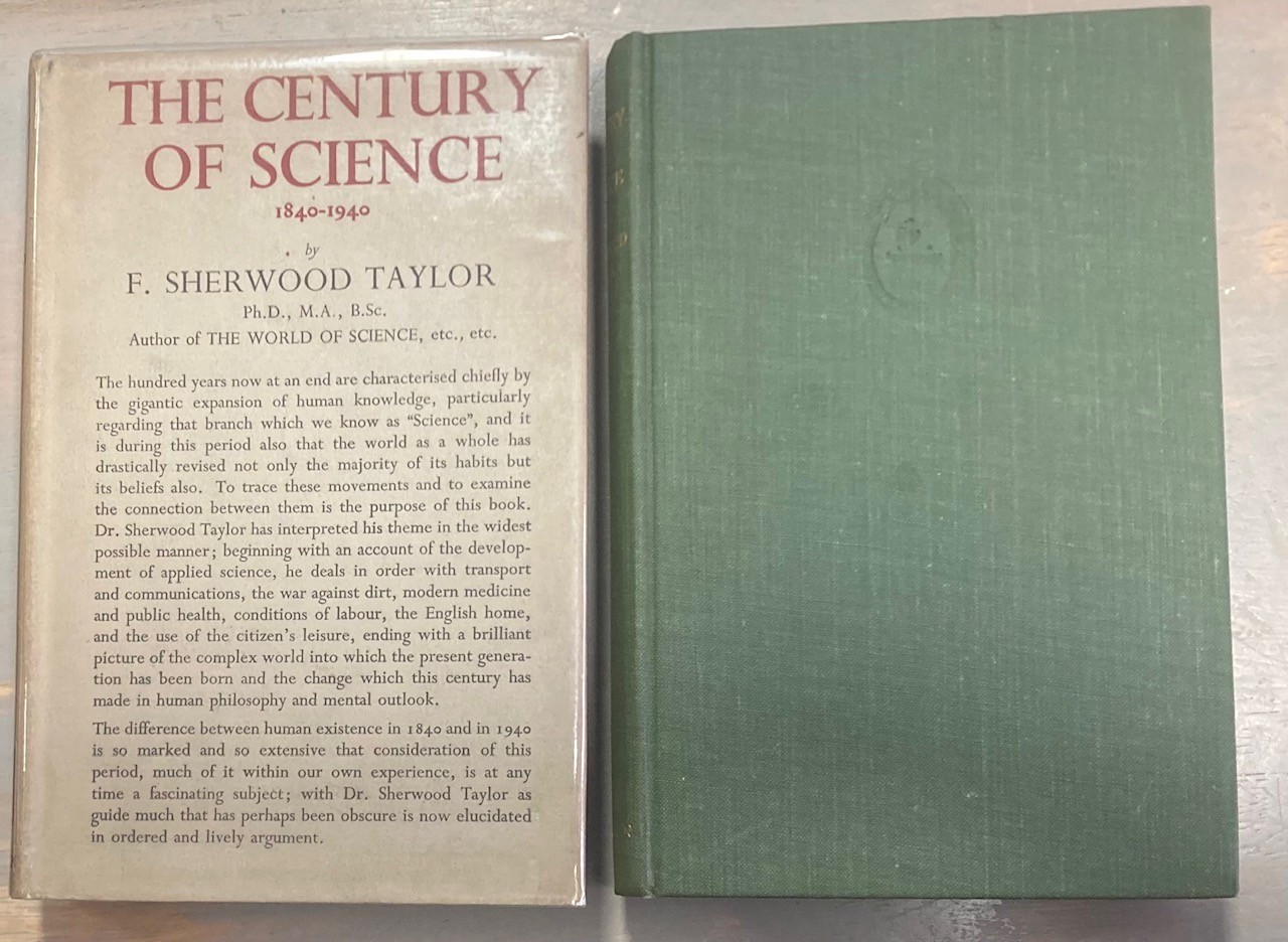 The Century of Science 1840-1940 F. Sherwood Taylor 1941 Heinemann 2nd printing