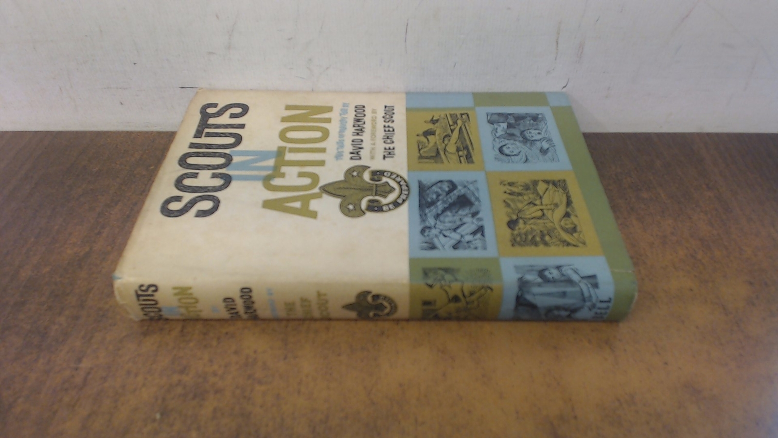 Scouts in Action, David Harwood, G. Bell and Sons Ltd, 1963, Hard