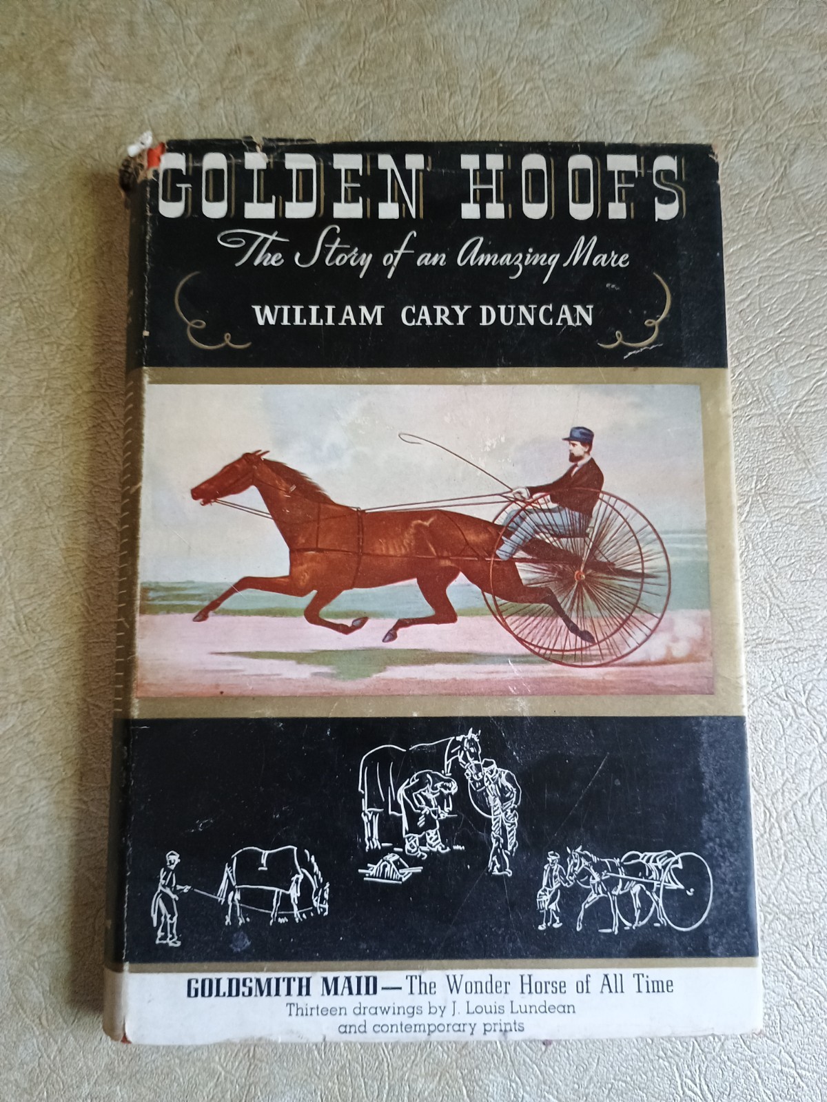 Golden Hoofs Goldsmith Maid William Cary Duncan Equestrian Horse Book HC DJ