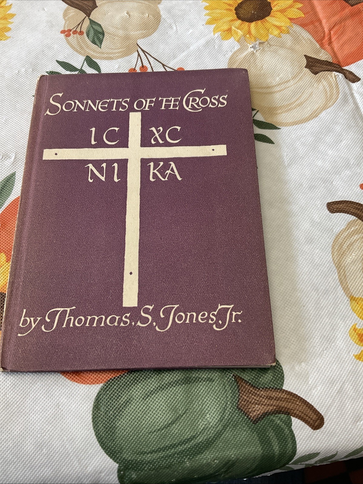 Sonnets of the Cross by Thomas S. Jones