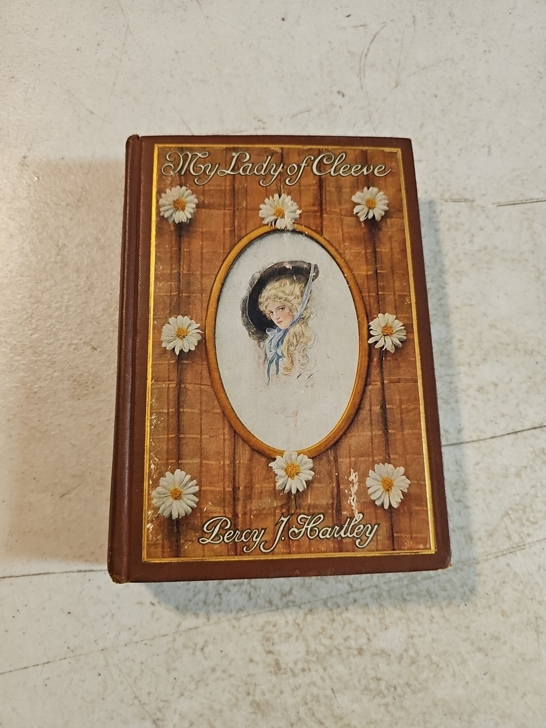 My Lady of Cleeve by Percy J. Hartley 1908 Hardcover
