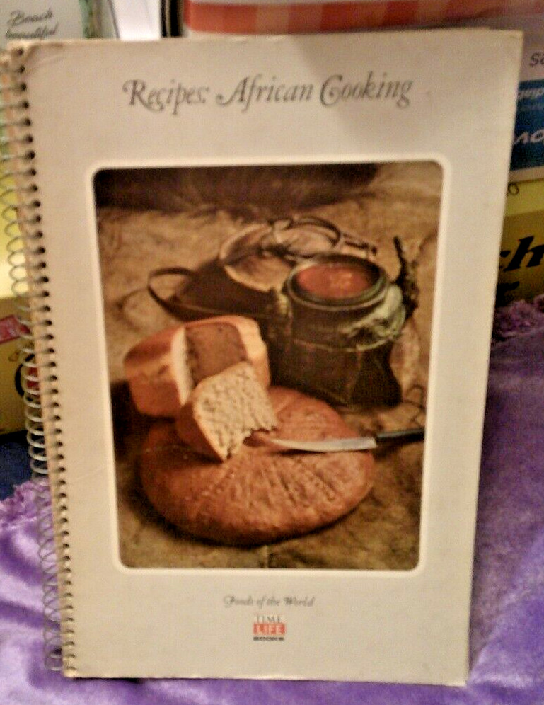 RECIPES: AFRICAN COOKING (FOODS OF THE WORLD) By Time-life SPIRAL BINDING 1970