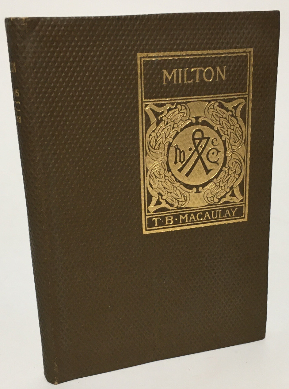 ESSAYS ON MILTON by Thomas B. Macaulay H. M. Caldwell Gilded Hardcover (1900)