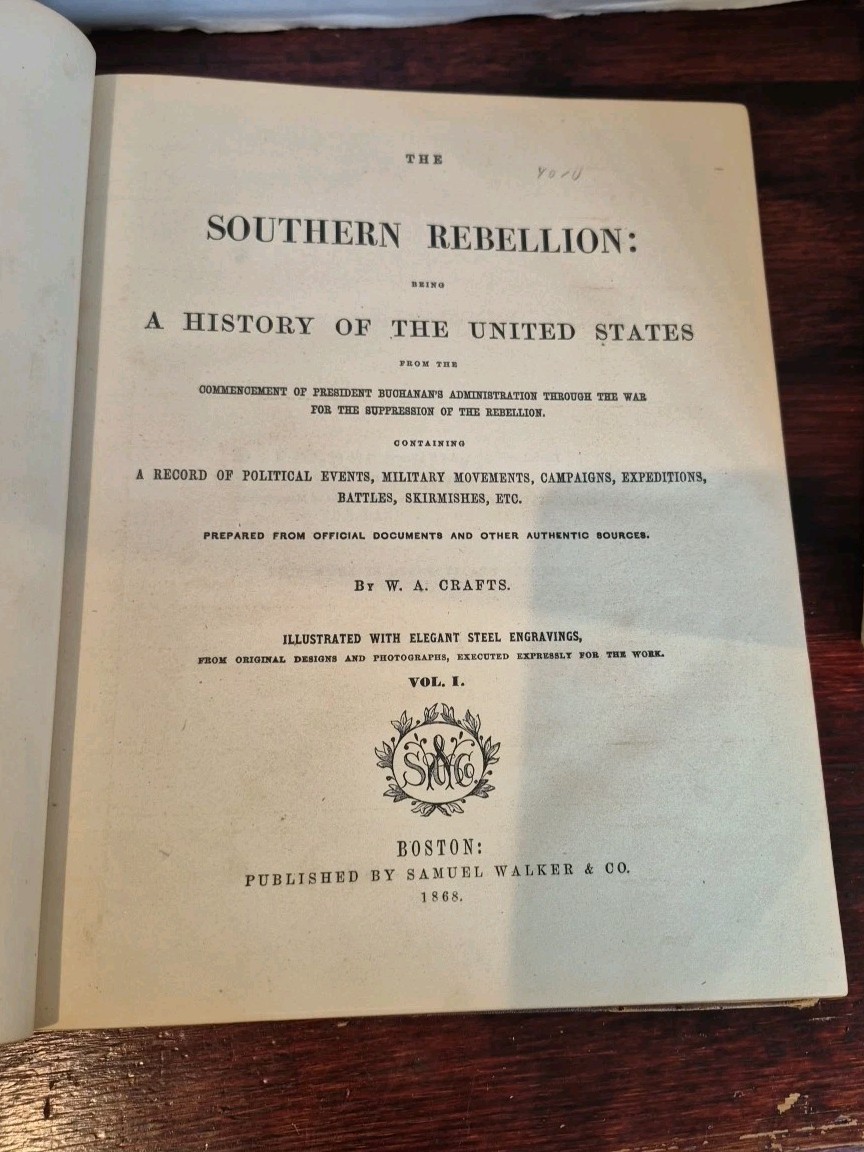The Southern Rebellion History United States W. A. Crafts Vol. 1 1867 Civil War