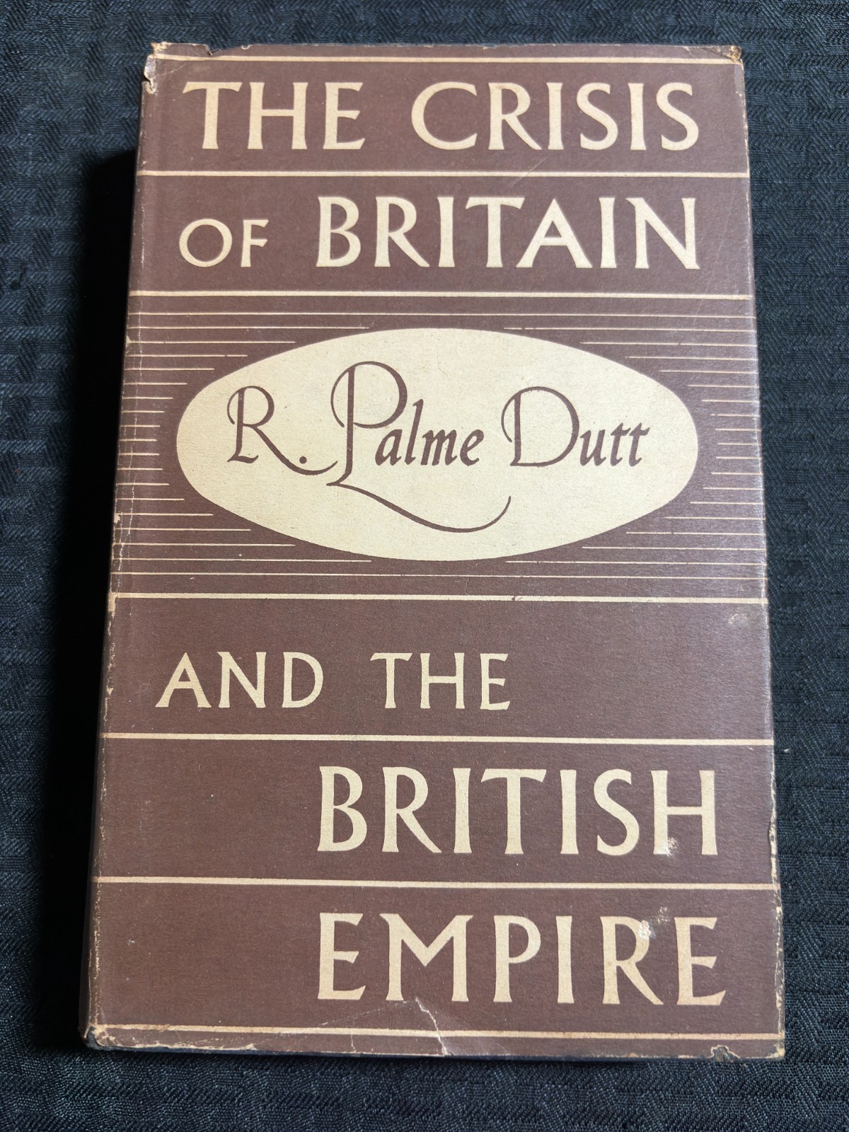 1953 THE CRISIS OF BRITAIN by R. Palme Dutt HC/DJ VG+/VG International Publisher