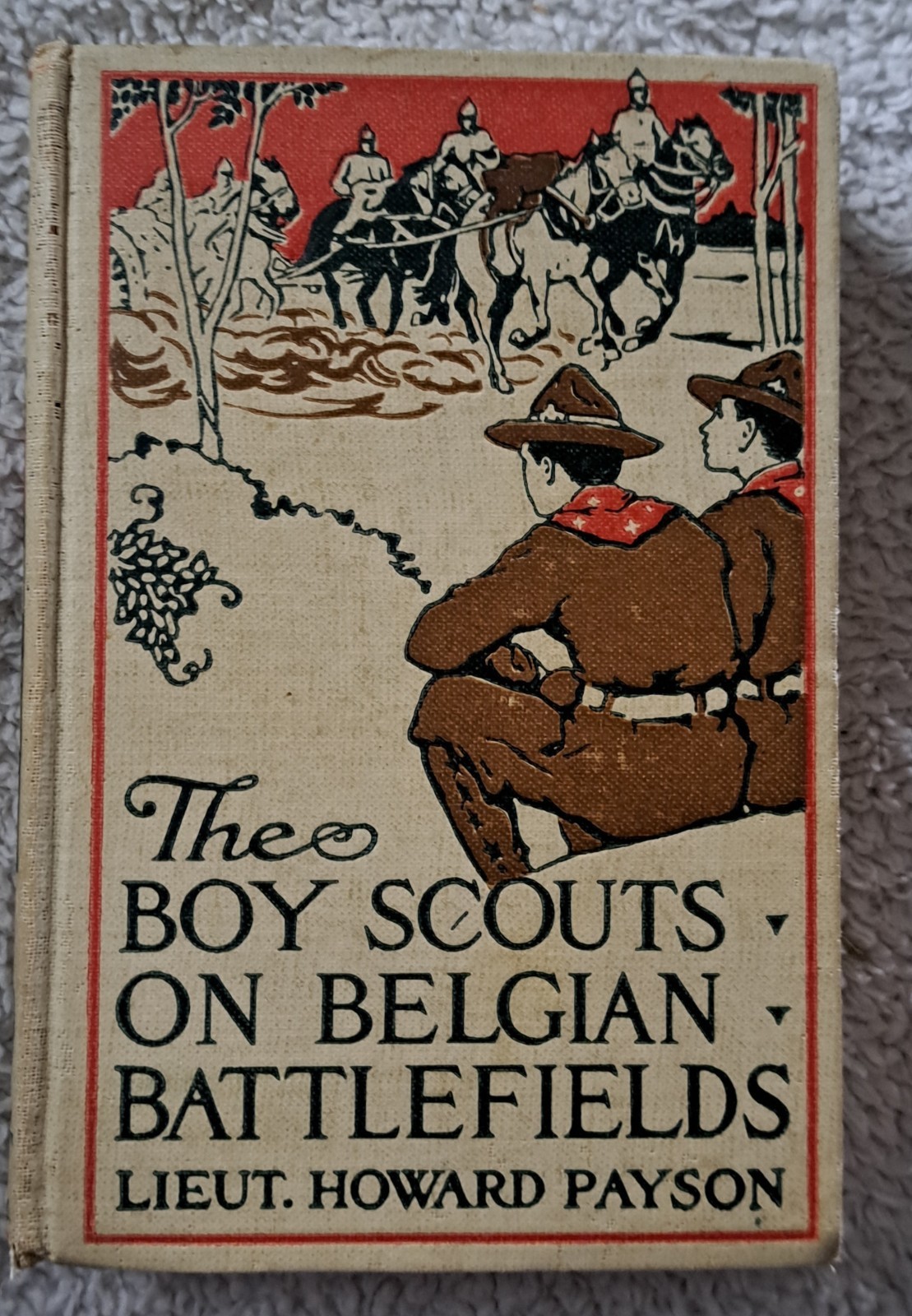 The Boy Scouts On Belgian Battlefields 1915 Lieut. Howard Payson. Hurst & Co. HC
