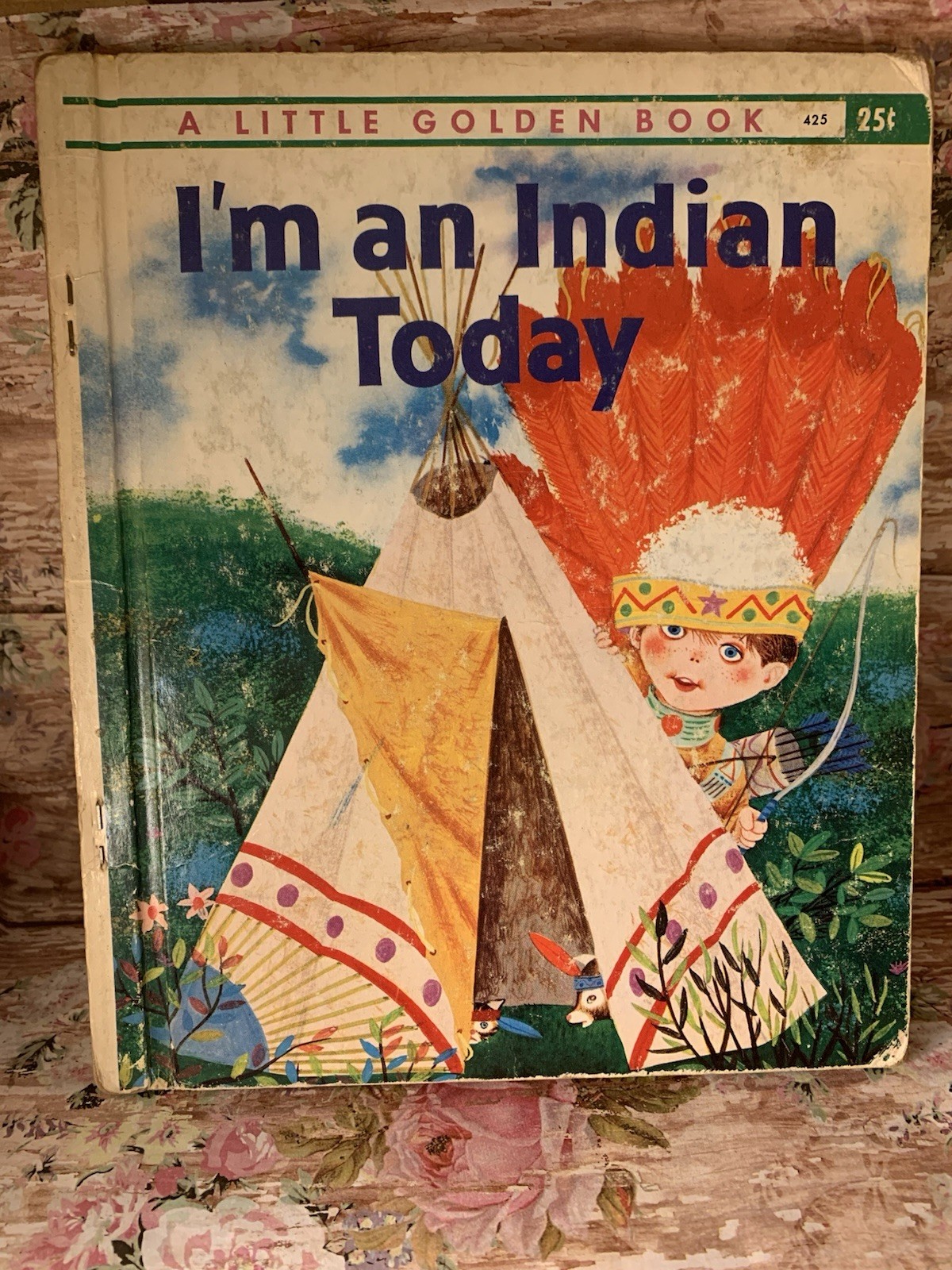 A Little Golden Book I’M AN INDIAN TODAY by Kathryn Hitte ©1961 1st Edition