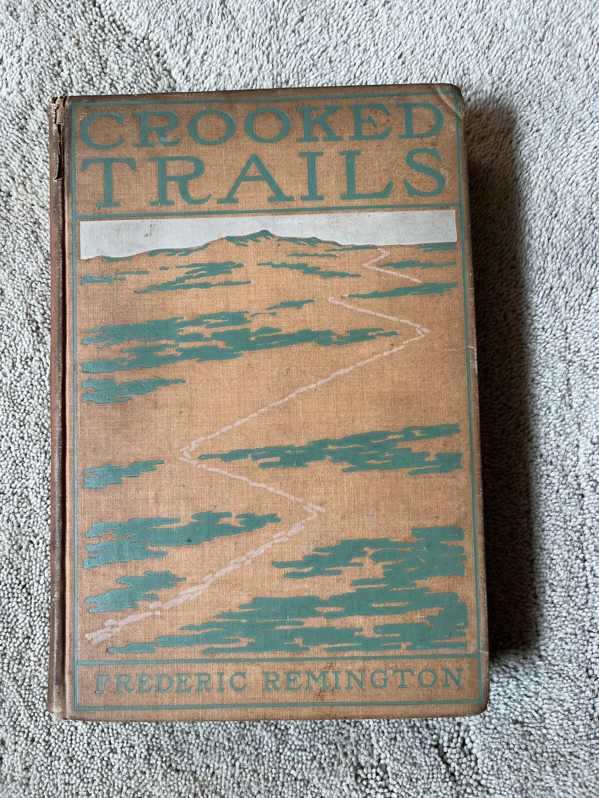 Crooked Trails, Frederick Remington. Harper And Brothers 1899.