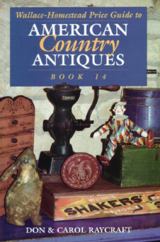 Wallace-Homestead Price Guide to American Country Antiques – ACCEPTABLE