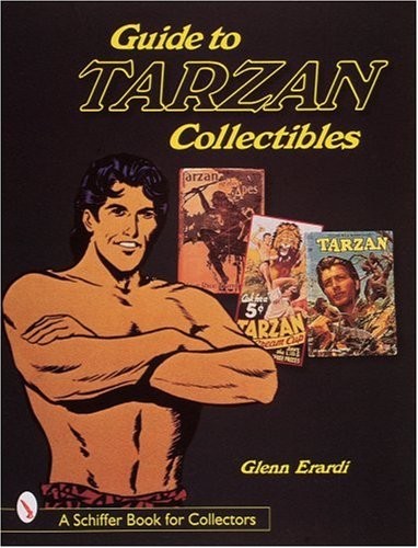 GUIDE TO TARZAN COLLECTIBLES (SCHIFFER BOOK FOR By Glenn Erardi *Mint Condition*