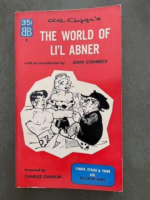 The World of Li’l Abner by Al Capp. Intros by John Steinbeck and Charlie Chaplin