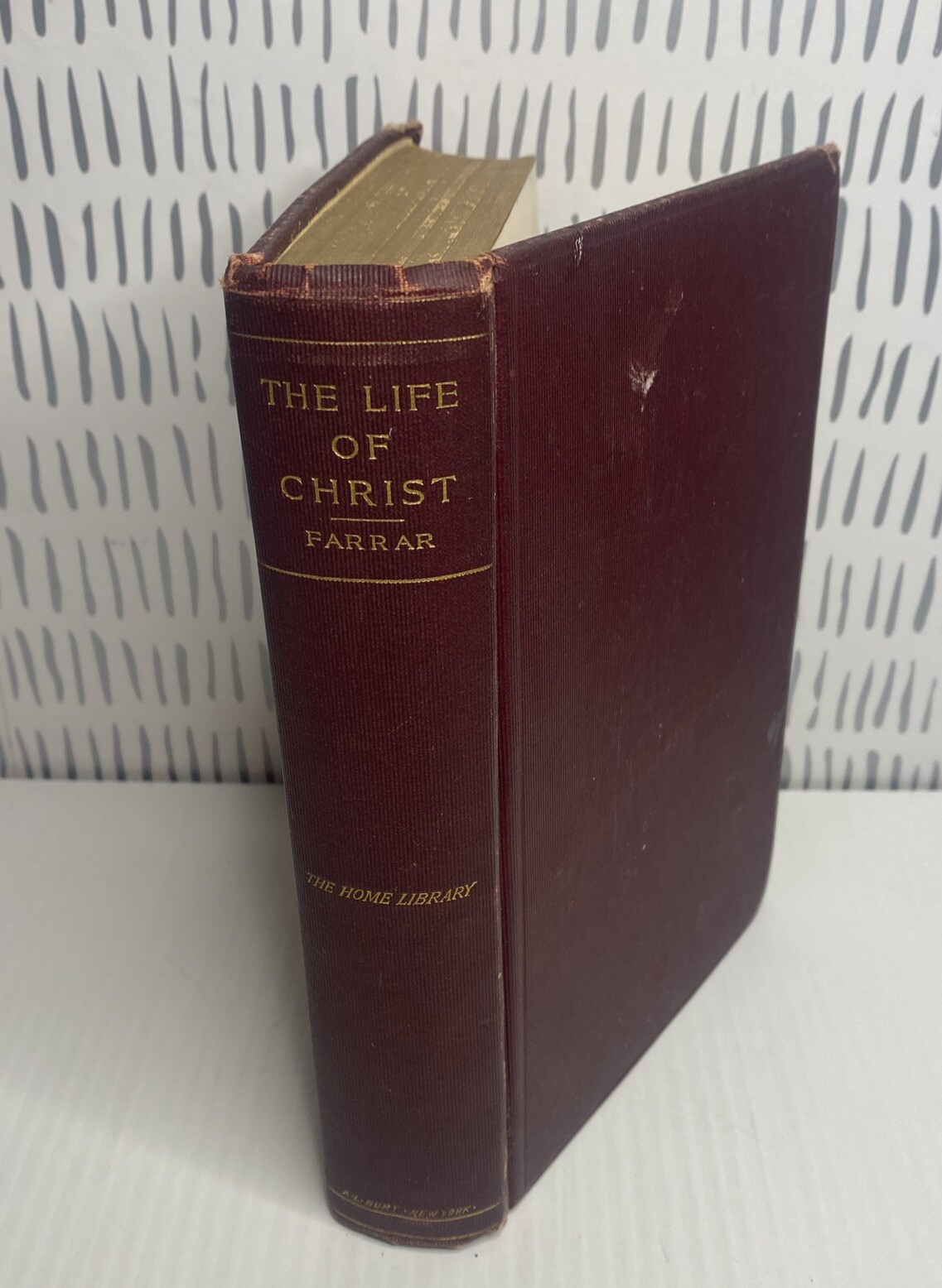 THE LIFE OF CHRIST, Farrar A.L. Burt Company The Home Library Late 1800s HC