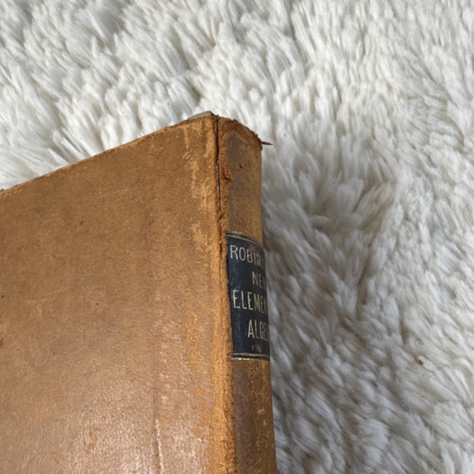 HORATIO N. ROBINSON: ELEMENTARY ALGEBRA: LEATHER: 1875: AMERICAN BOOK CO.