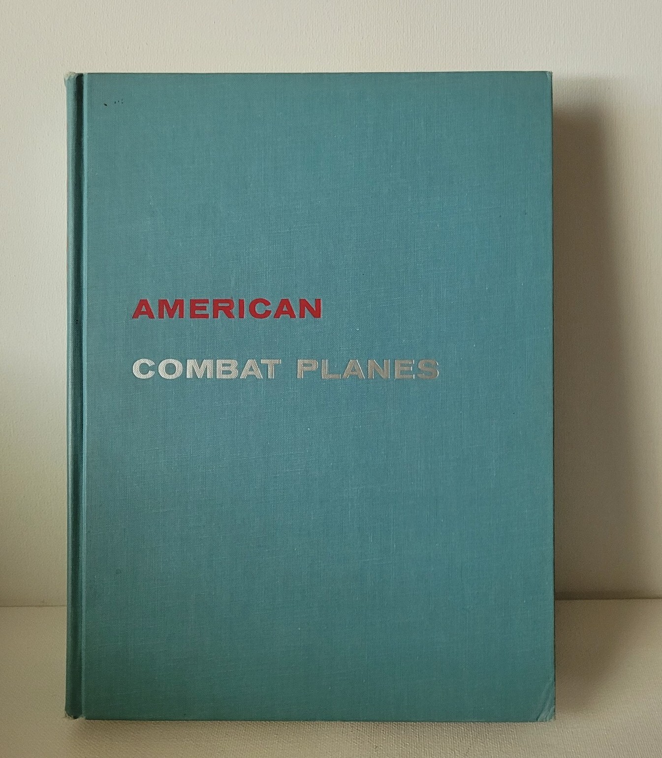 American Combat Planes by Ray Wagner 1960 (HC)-VG Condition