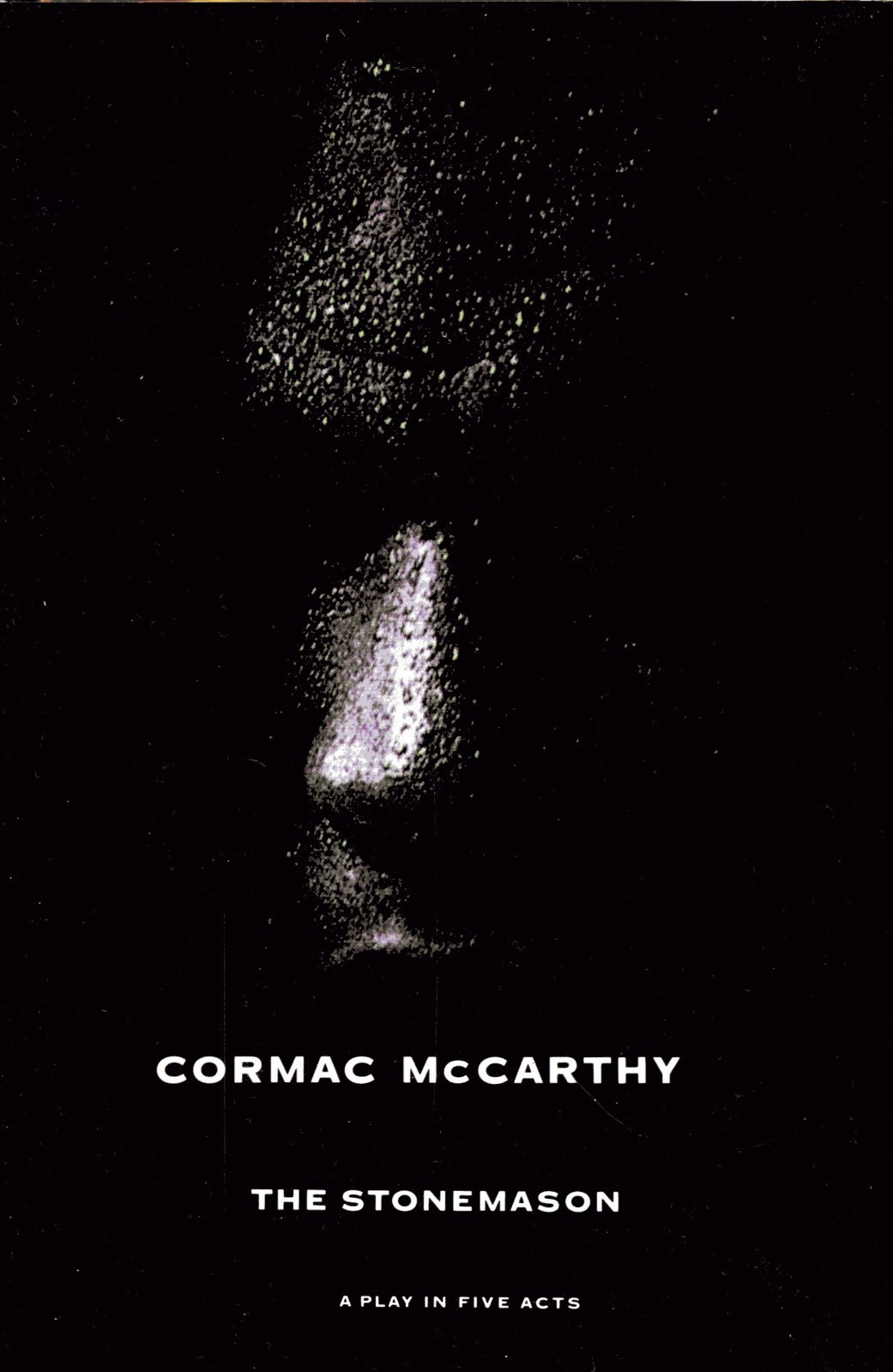 Stonemason: A Play in Five Acts by Cormac McCarthy (Ecco Press, 1994, Hardcover)