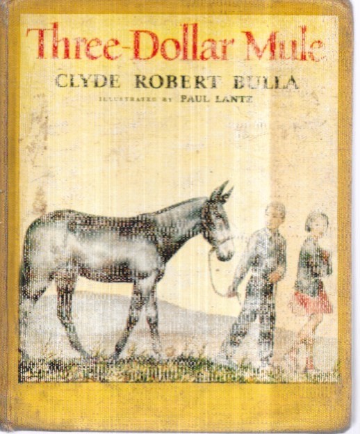 THREE DOLLAR MULE by CLYDE ROBERT BULLA library binding See scans for markings.
