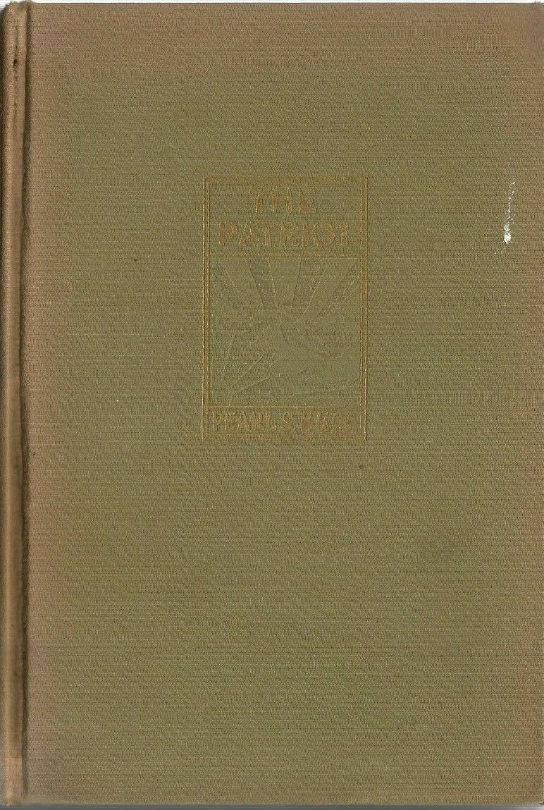 Pearl S. Buck : The Patriot – The John Day Company NY 1939 Hardcover 1st Edition