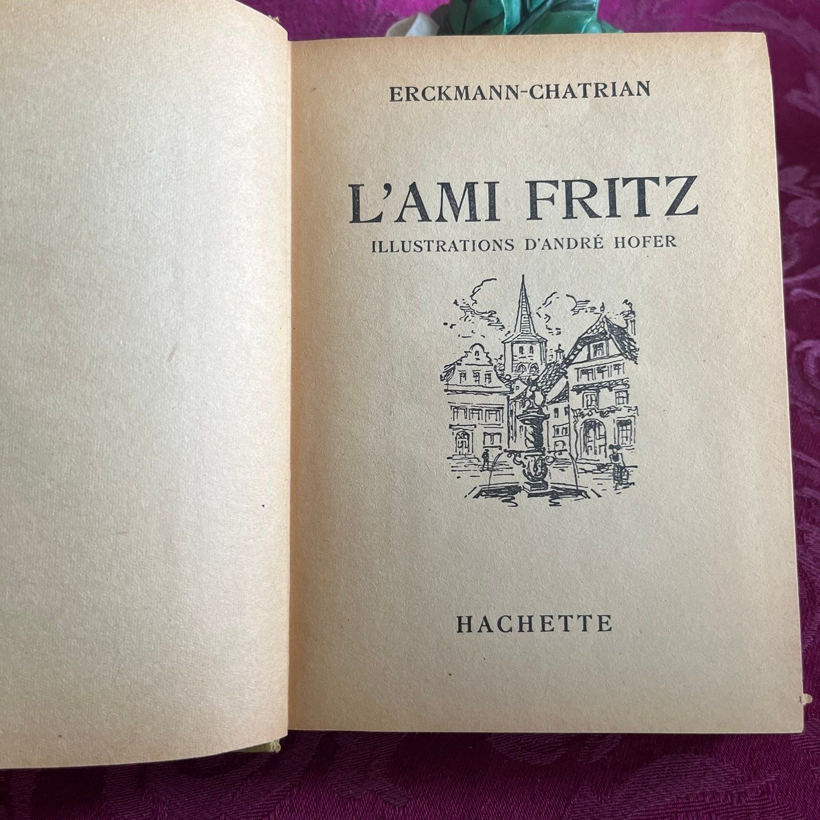 1927 L’Ami Fritz by Erckmann-Chatrian, Illustrated Vintage French Book, Hachette