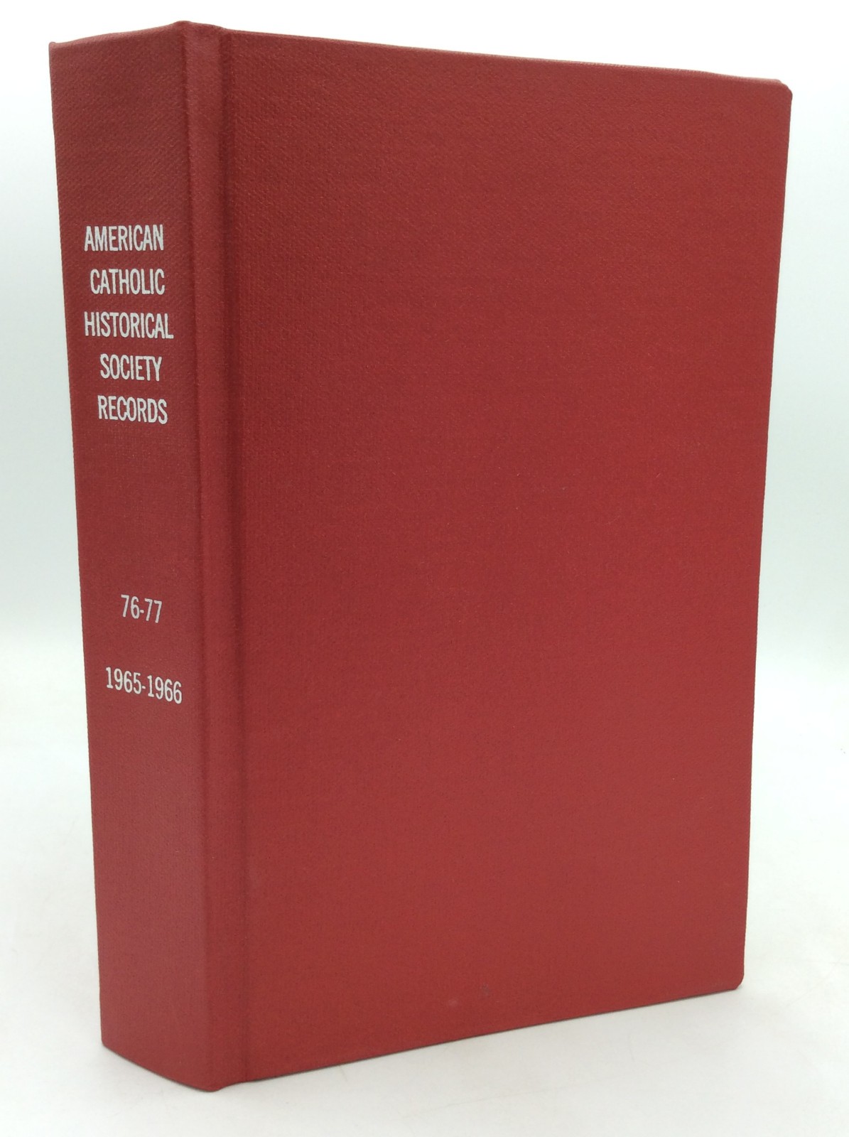RECORDS OF AMERICAN CATHOLIC HISTORICAL SOCIETY (Vol 76-7 in 1 book) – 1965-6
