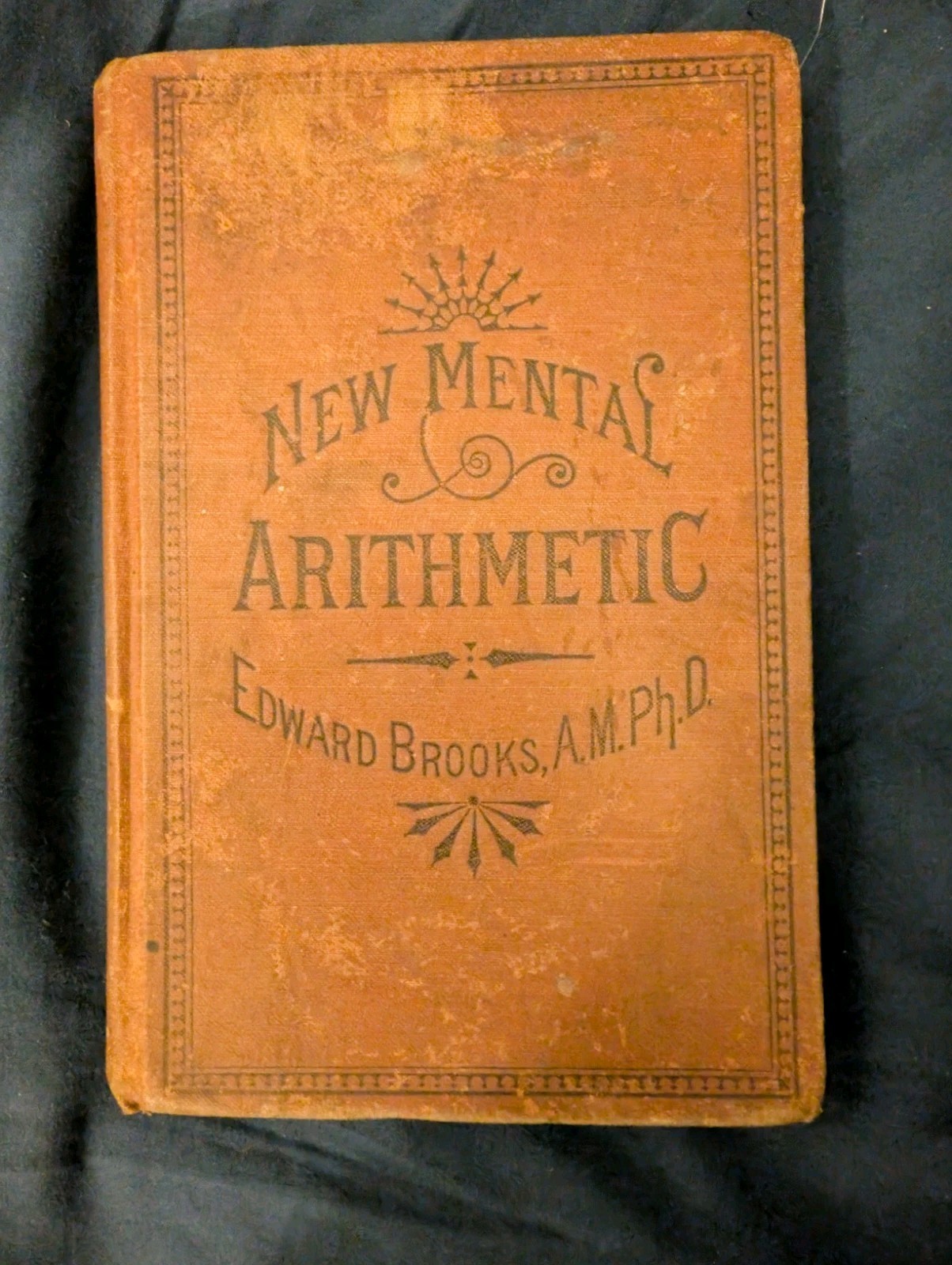The New Mental Arithmetic 1873 Hardcover Book Edward Brooks, A.M. PH.D. Antique