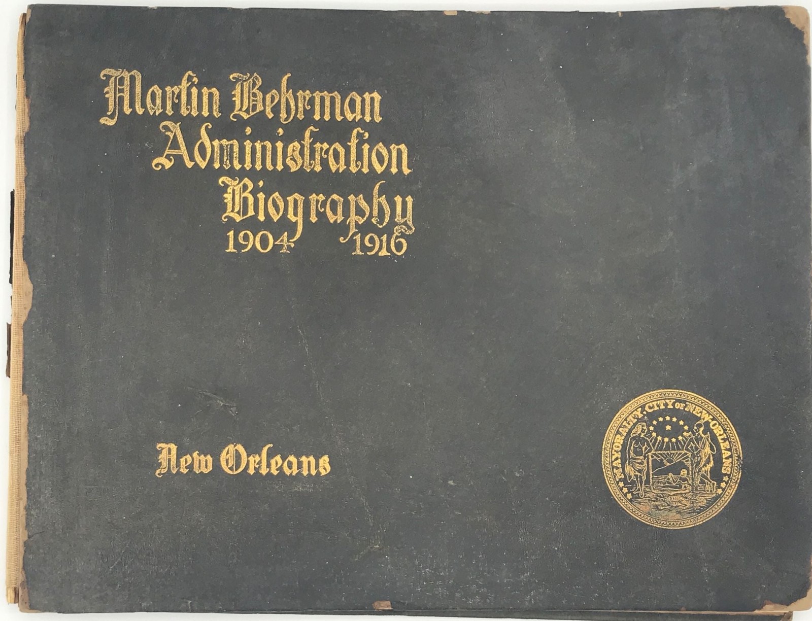 William A Deacon / Martin Behrman Administration Biography 1904-1916 1917