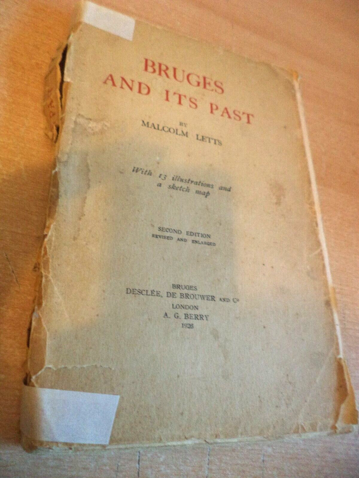 BRUGES AND ITS PAST old vintage HISTORY book 1920S BELGIUM malcom letts 1926