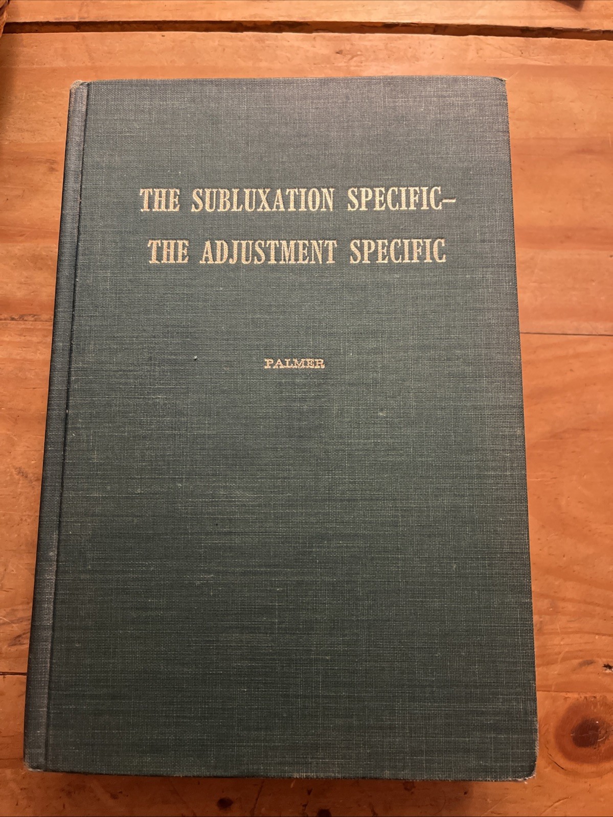 Palmer Green Book – The Subluxation Specific — The Adjustment Specific Vol XVIII