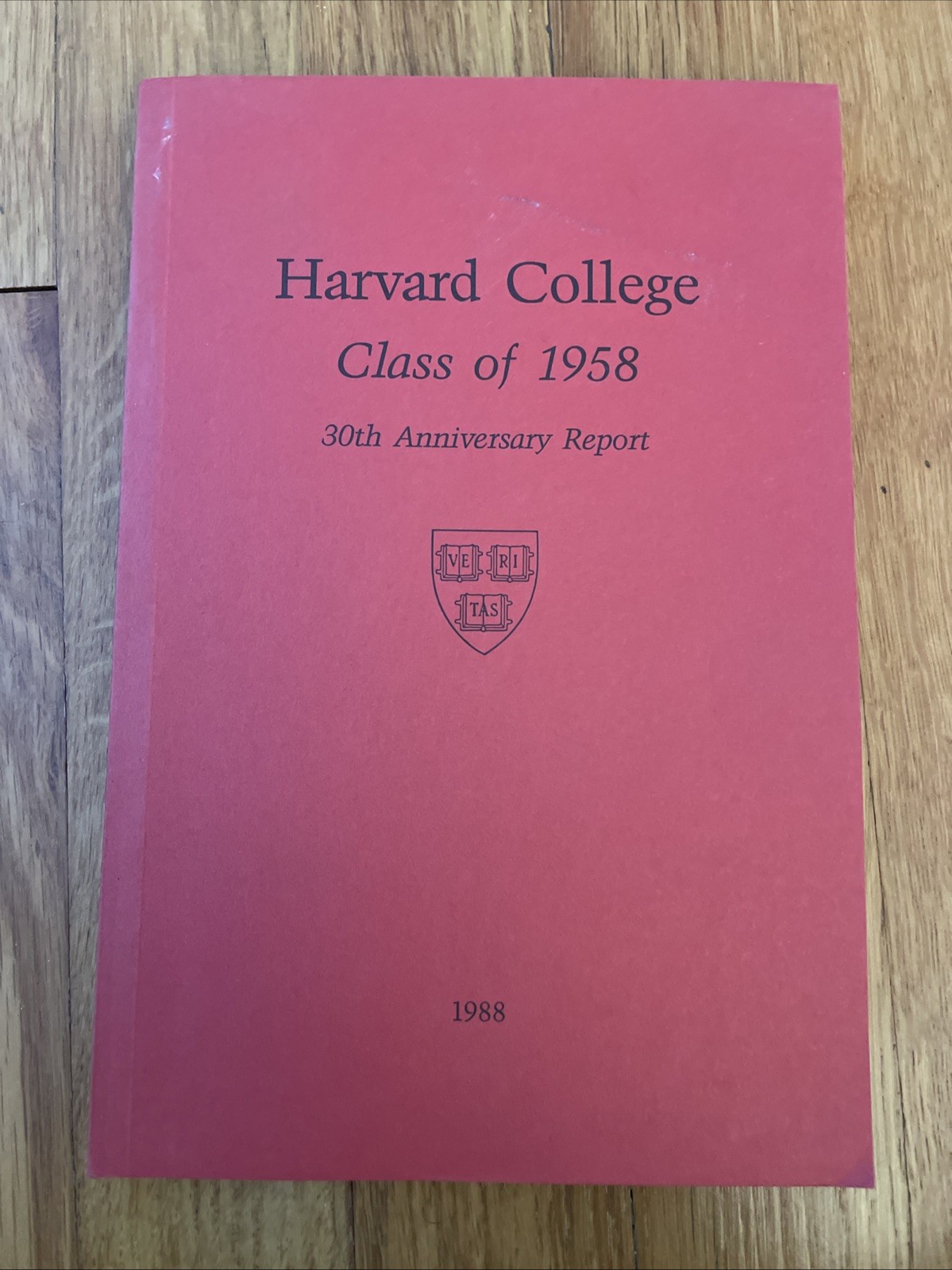 HARVARD COLLEGE CLASS OF 1958 ANNIVERSARY REPORT 1988 – 30th Anniversary