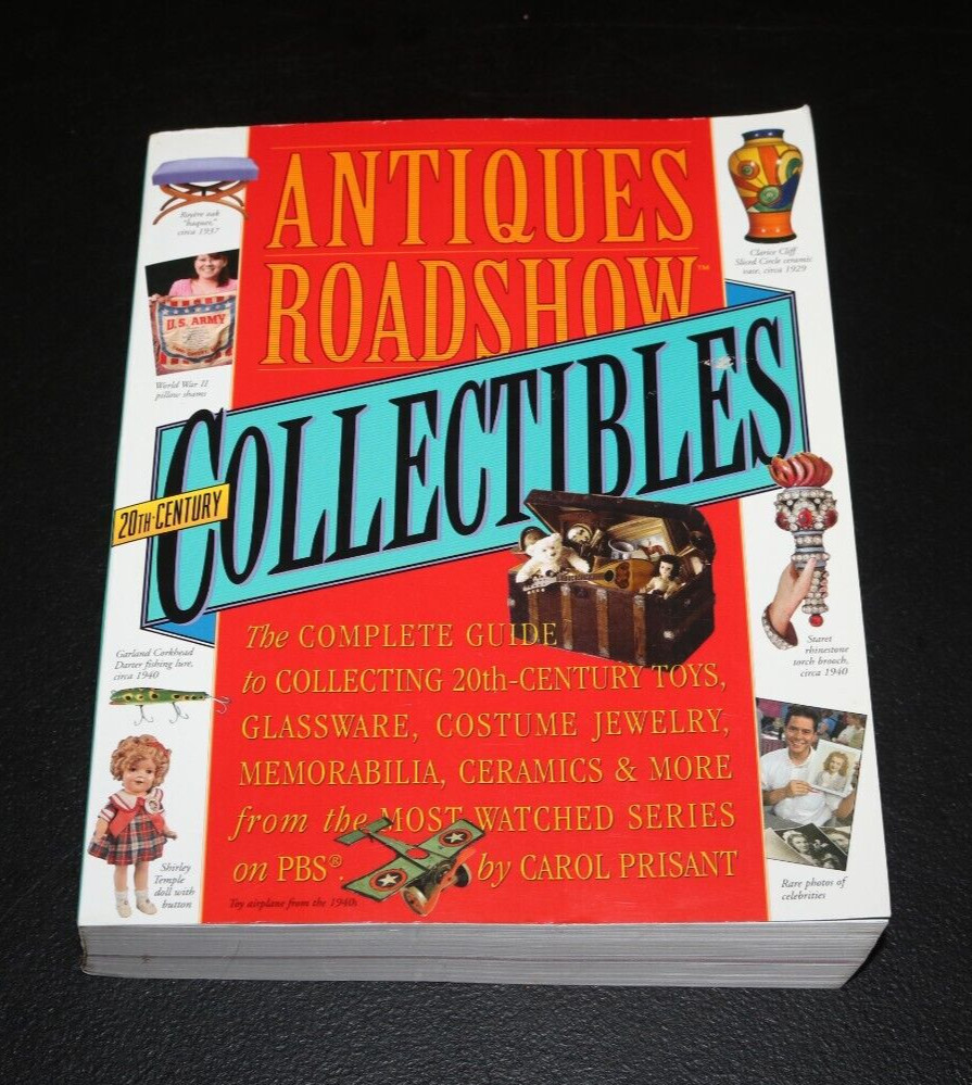 Antiques Roadshow Collectibles : The Complete Guide to Collecting 20th…