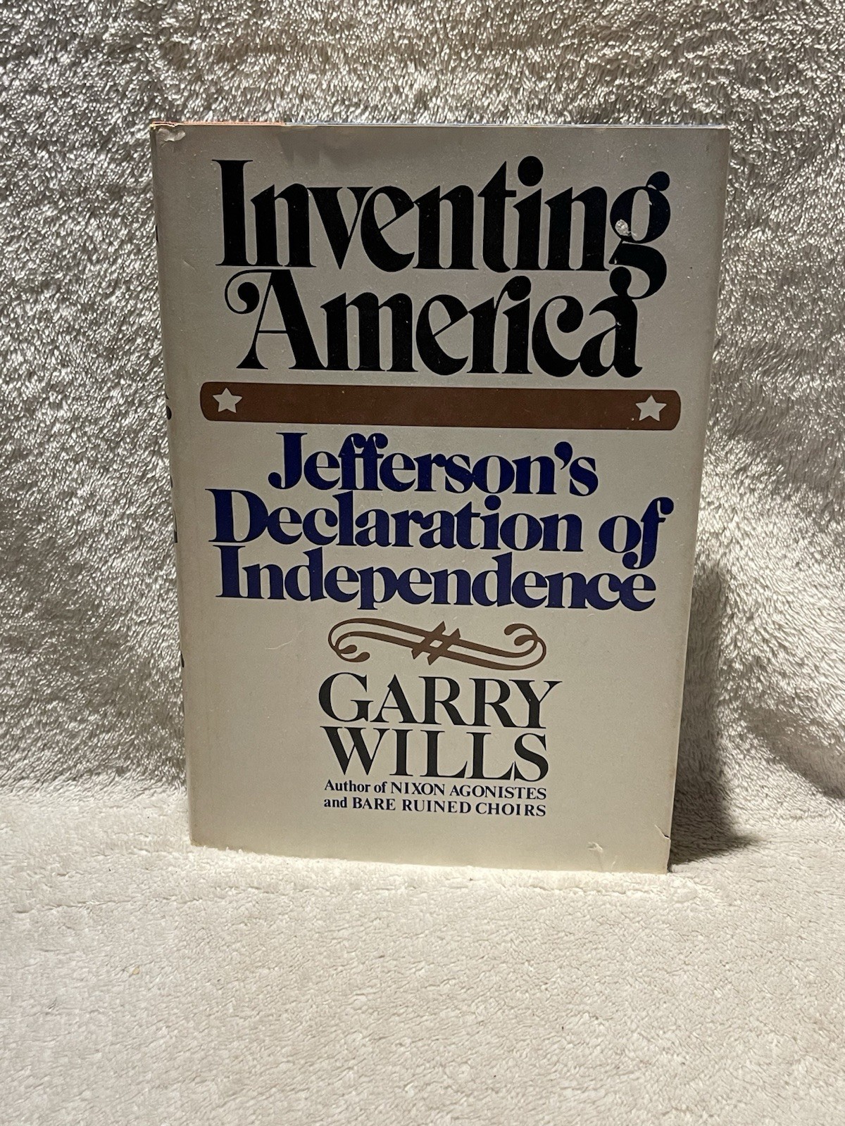 Inventing America by Wills Garry – 1978 HCDJ First Edition
