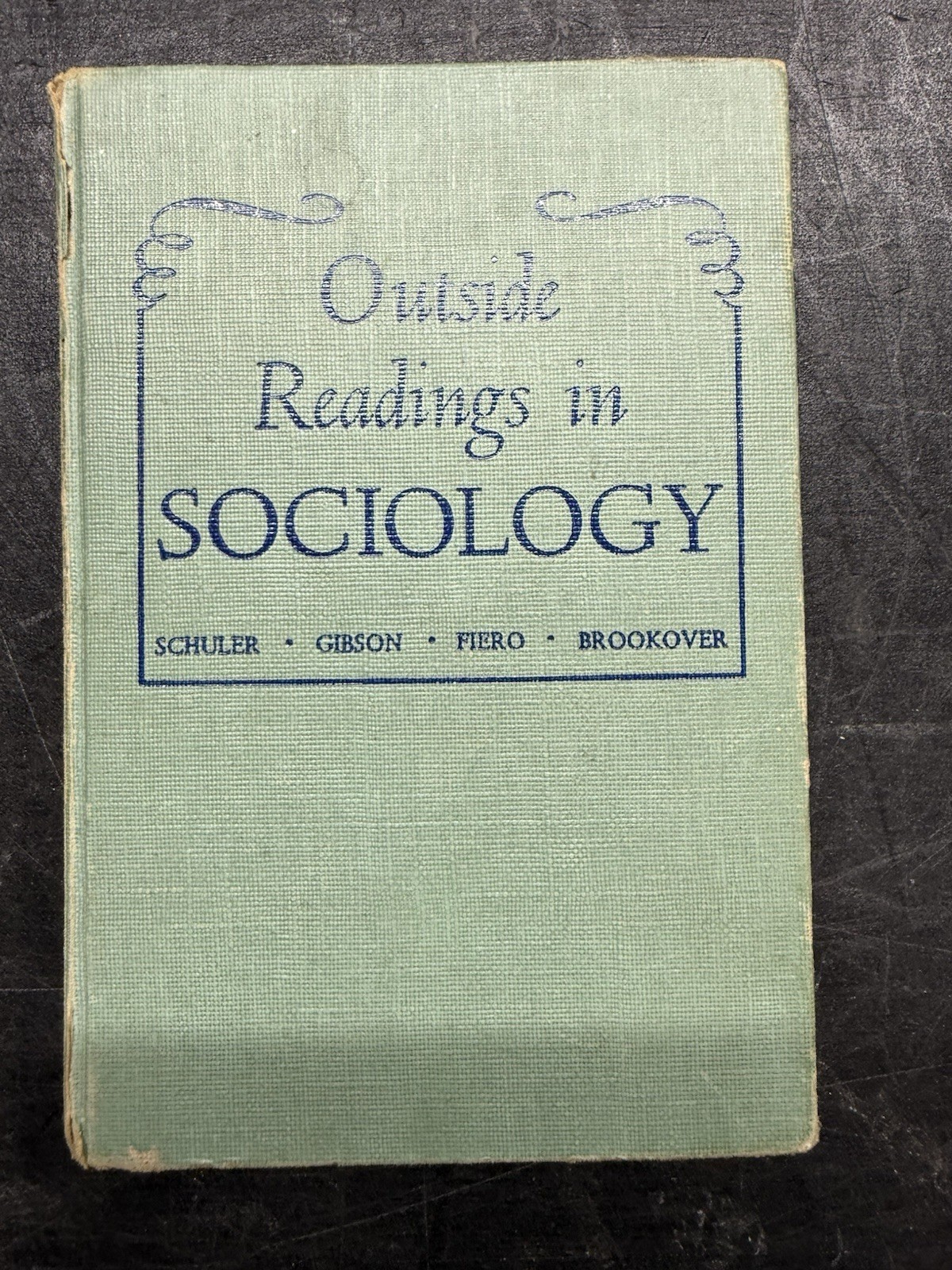 Outside Readings In Sociology Hardcover Textbook 1952 Schuler, Gibson, Fiero