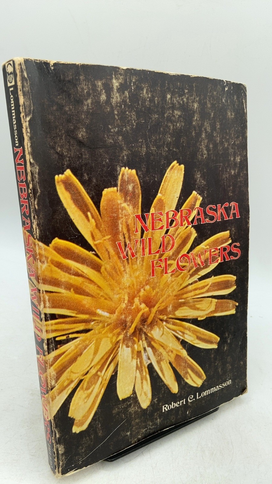 Nebraska Wild Flowers Robert C. Lommasson Hardcover First Bison Book printing…