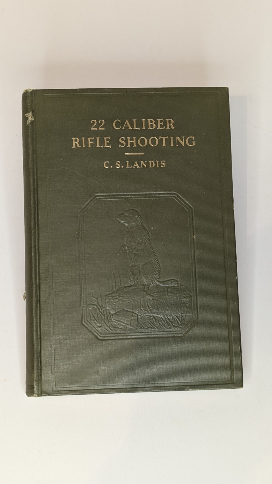 .22 Caliber Rifle Shooting ~ C.S. Landis (1932 1st Edition) Good Condition