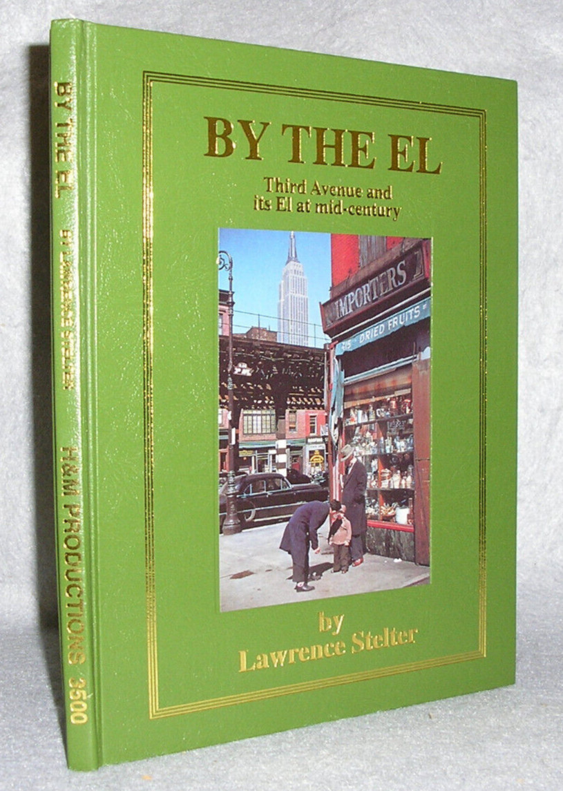 NYC Subways History Book By The El Train Mid 20th Century 3rd Ave Stelter 1995