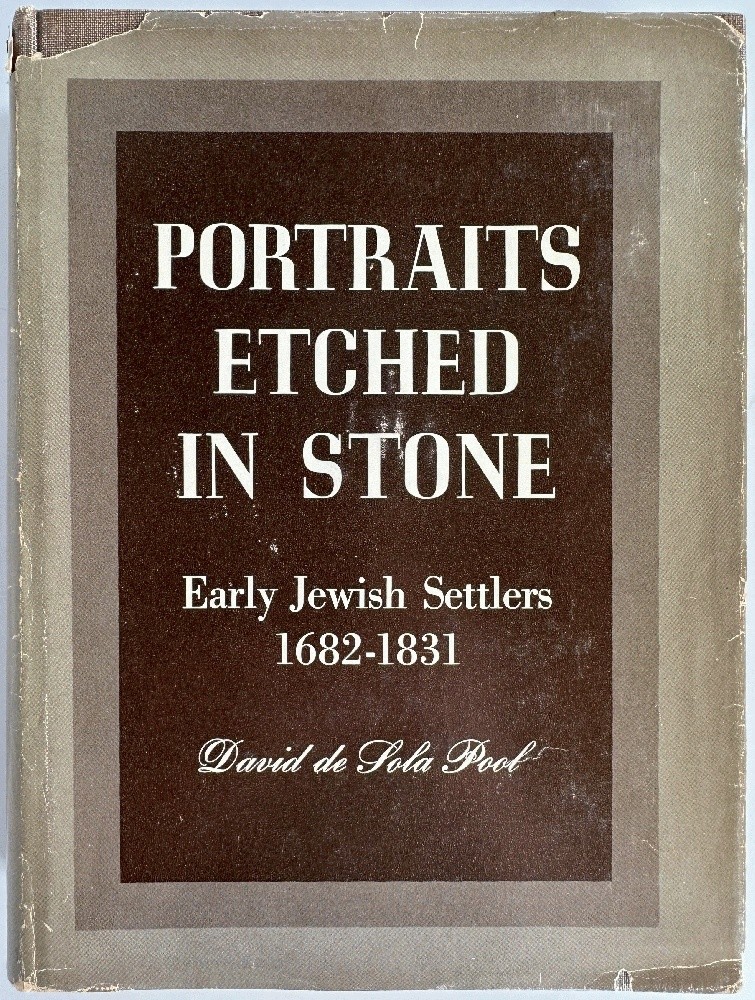 Portraits Etched in Stone: Early Jewish Settlers 1682 – 1831