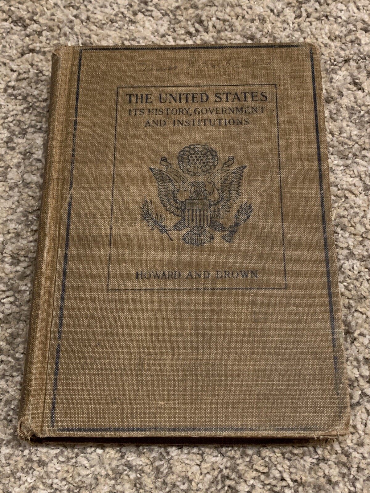 The United States: Its History, Government & Institutions By Howard & Brown