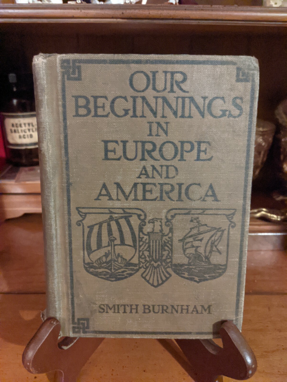 Our Beginnings in Europe and America, How Civilization Grew.. Smith Burnham 1918