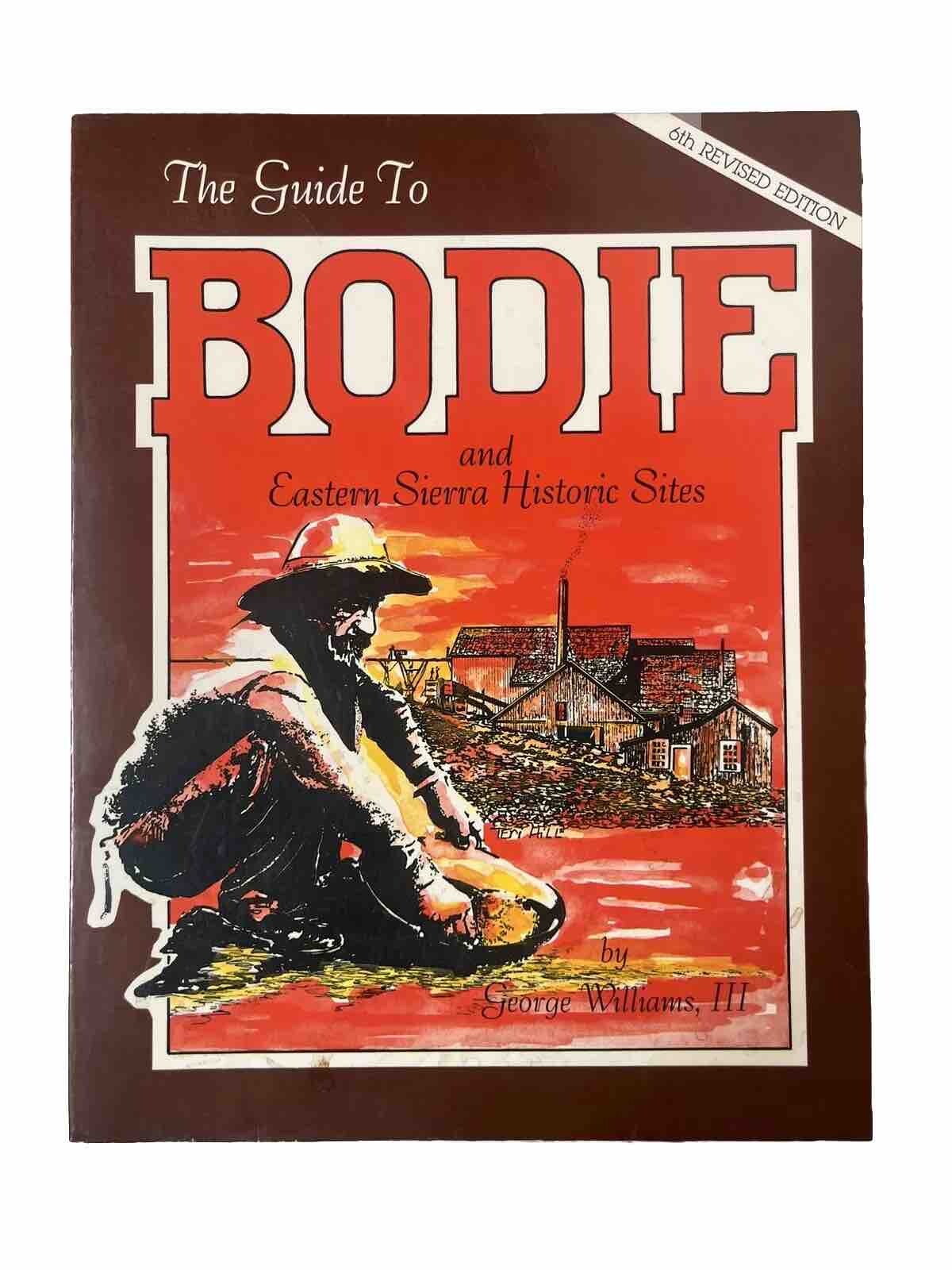 Signed Book The Guide To Bodie Eastern Sierras California George Williams III PB