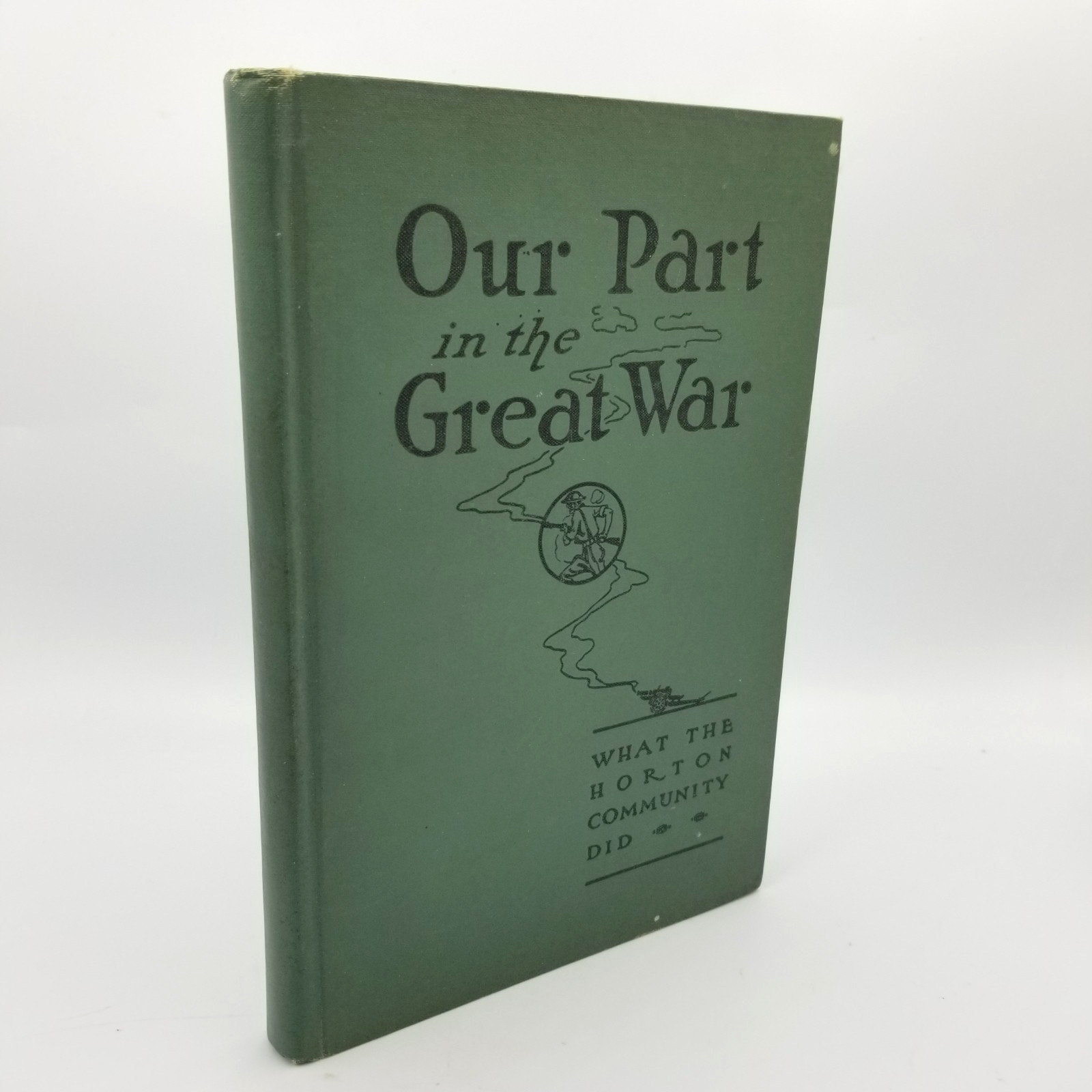 Our Part in the Great War – Horton Kansas 1919 World War I Community History