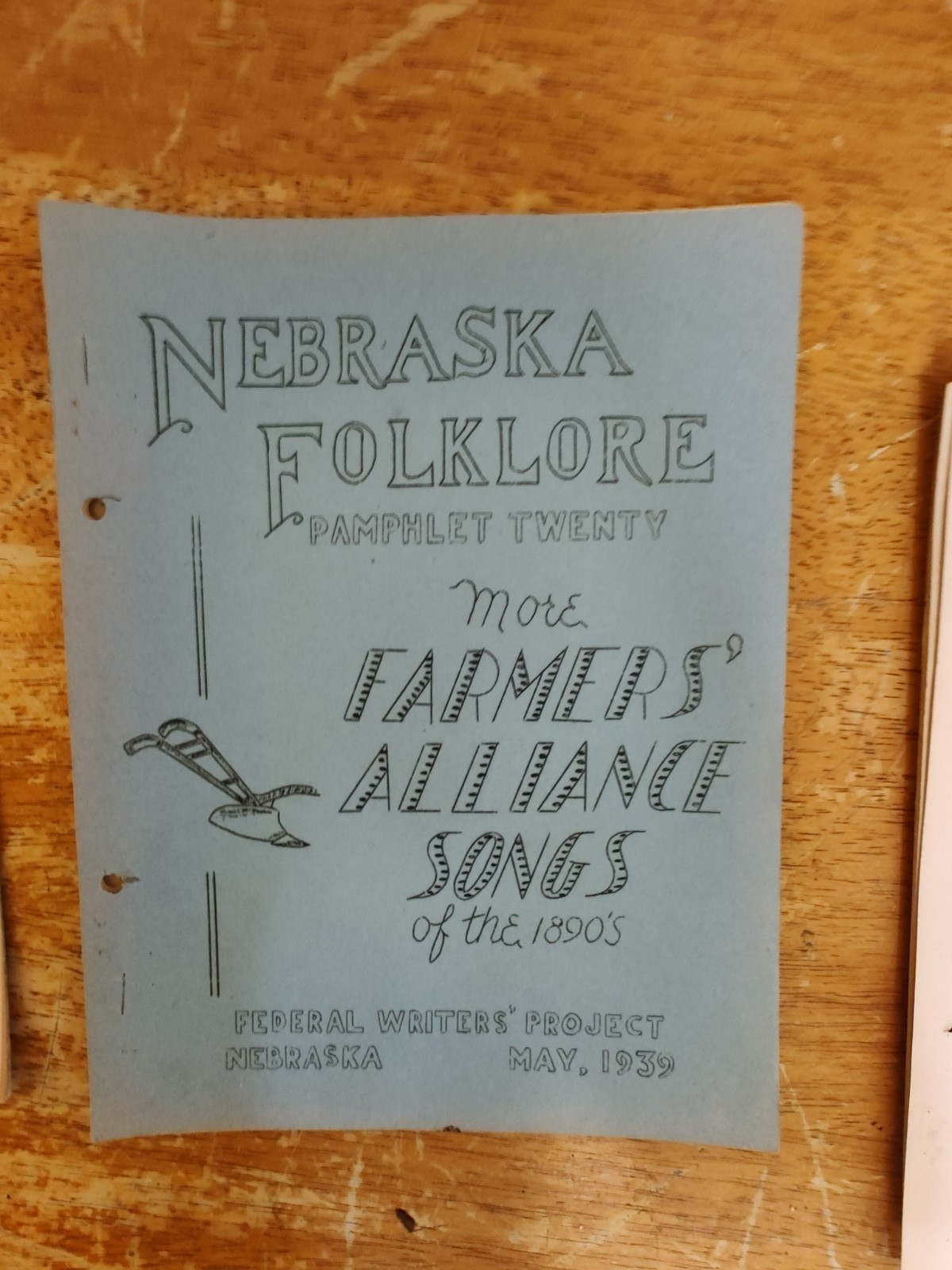 NEBRASKA FOLKLORE 1939 MORE FARMERS ALLIANCE SONGS OF THE 1890’S