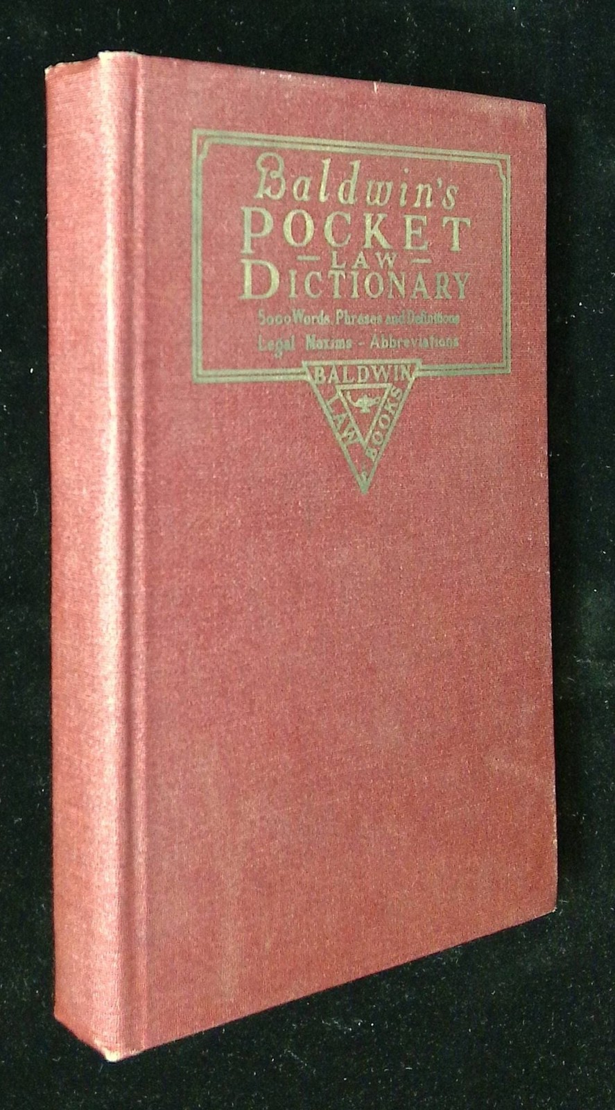 William Edward Baldwin / Baldwin’s Pocket-Law Dictionary 1935 Reprint