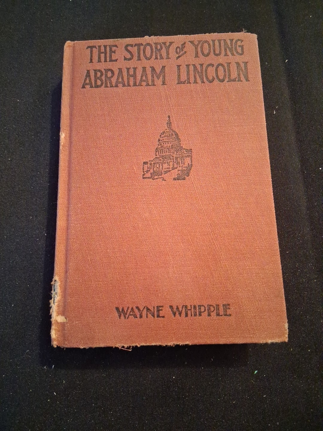 The Story Of Young Abraham Lincoln By Wayne Whipple 1934 Goldsmith Publishing Co