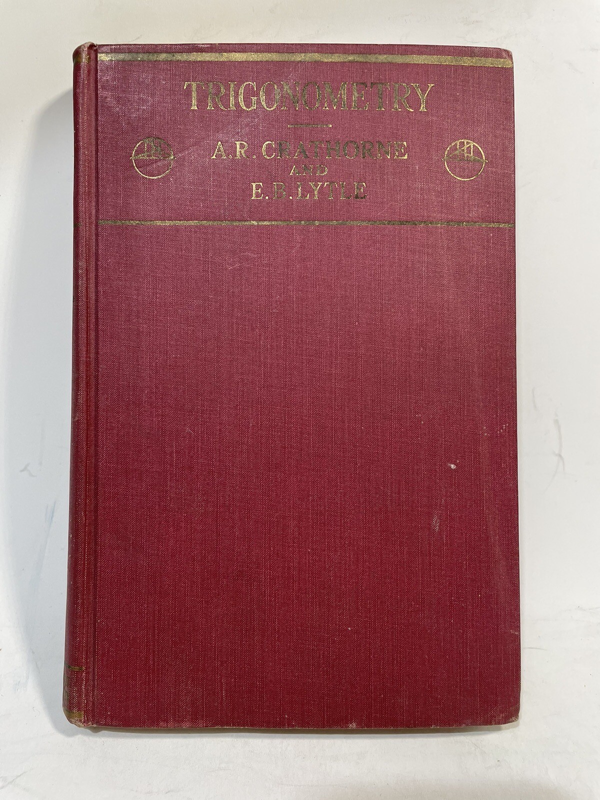 Trigonometry w/o Tables A.R. Crathorne Henry Holt and Company 1938