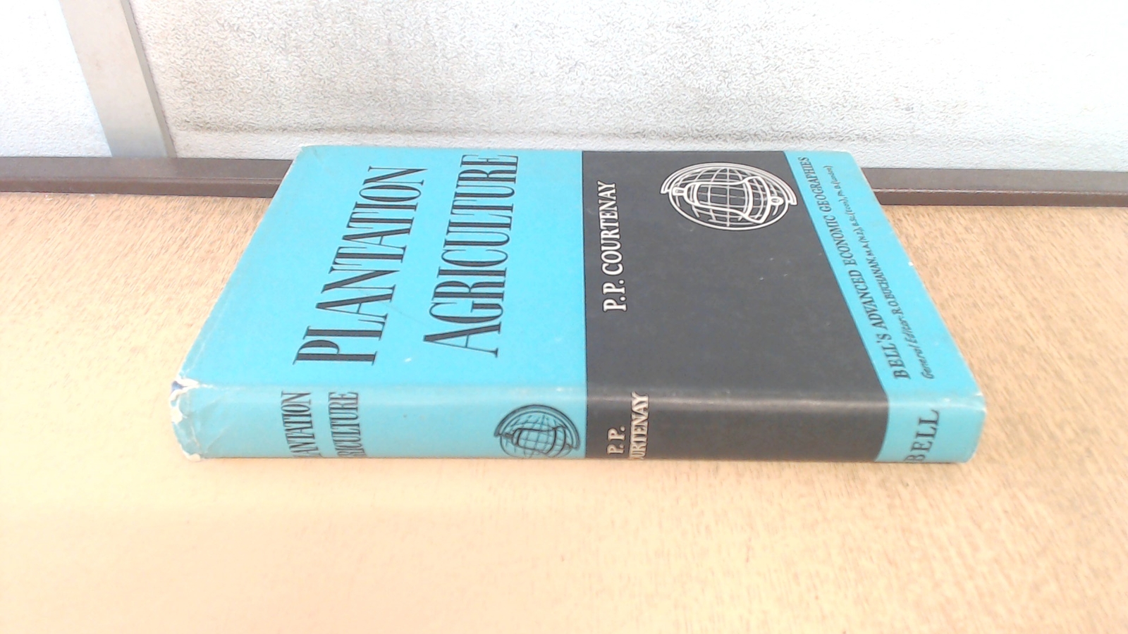 PLANTATION AGRICULTURE., Courtenay, P.P., G. Bell and Sons Ltd, 1