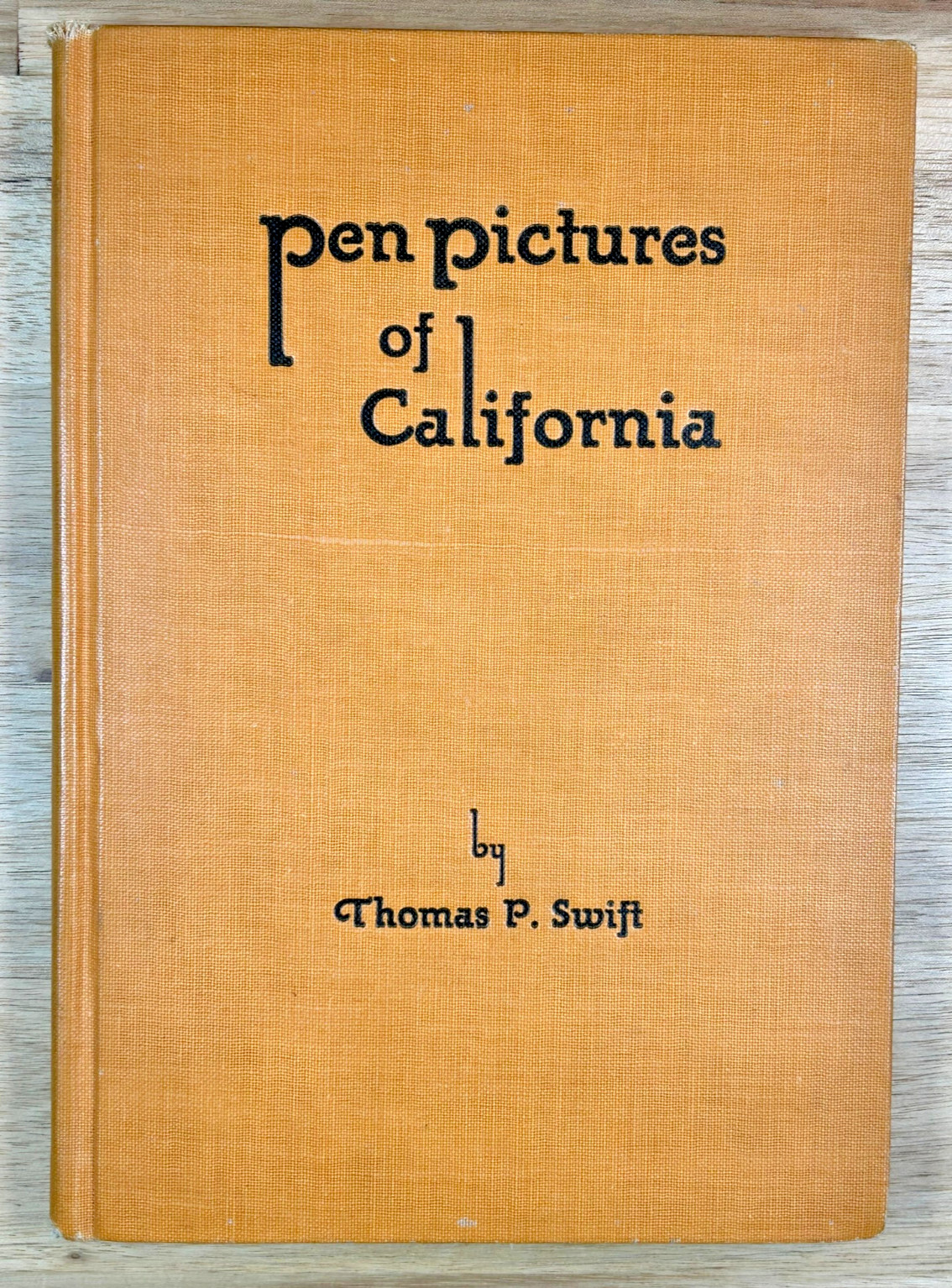 SIGNED „Pen Pictures of California“ by Thomas P. Swift 1926 1st Ed. Poetry