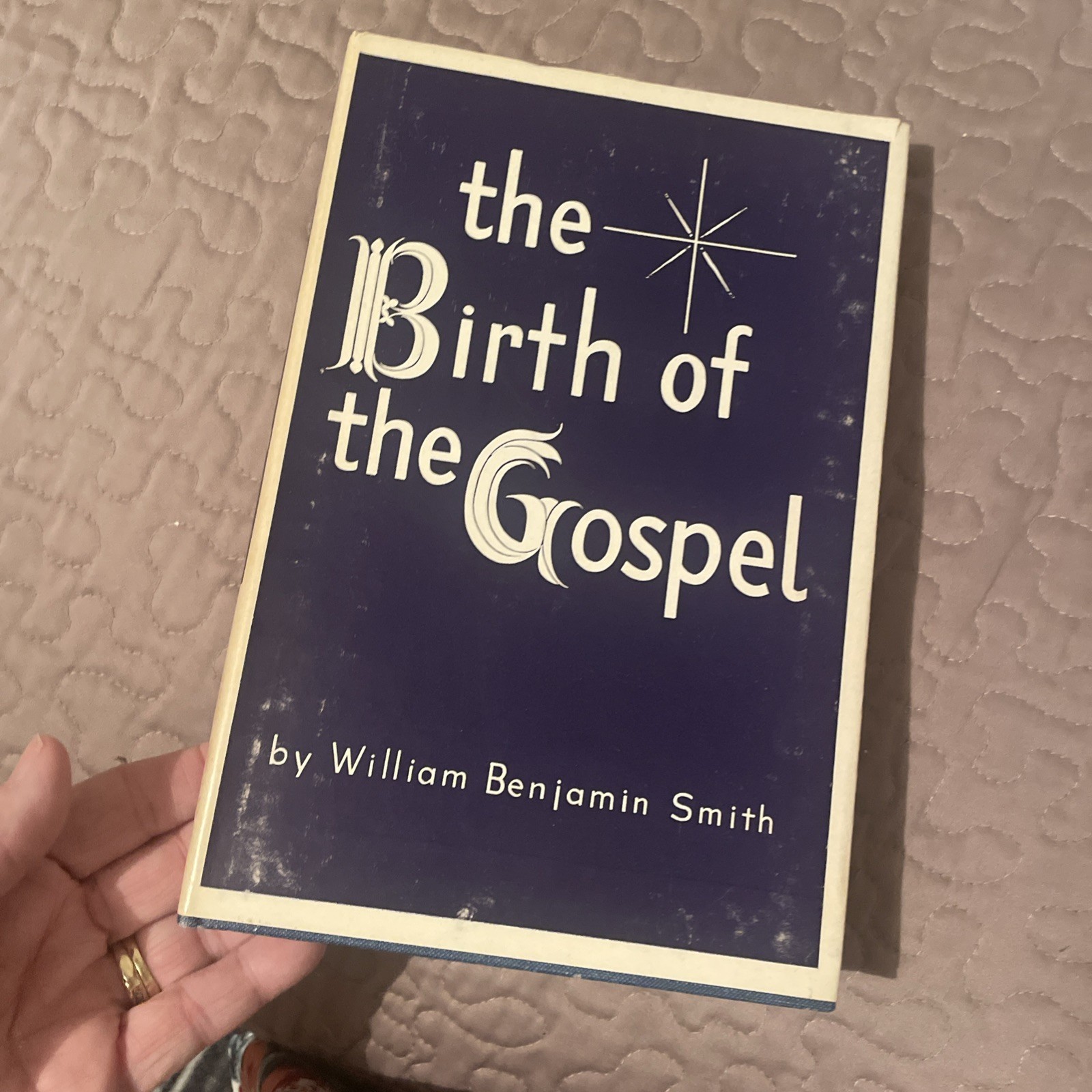 Birth of the Gospel William Benjamin Smith HC 1957 Philosophical Library