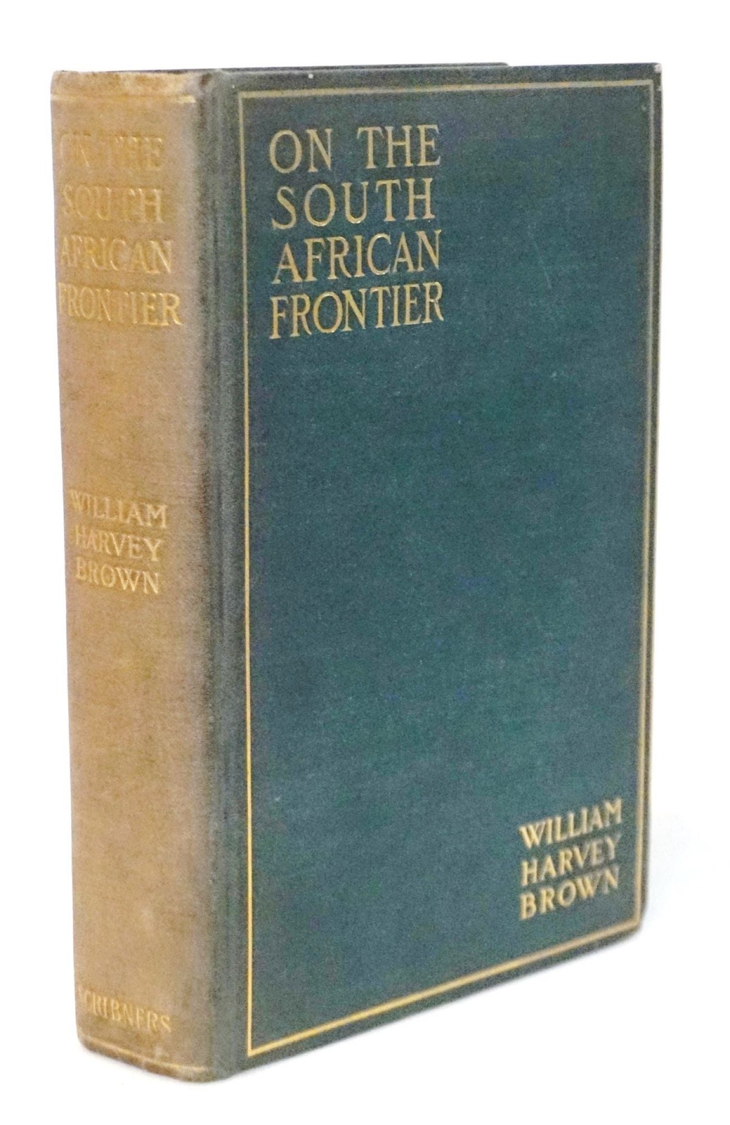 William Harvey Brown / On the South African Frontier 1st Edition 1899