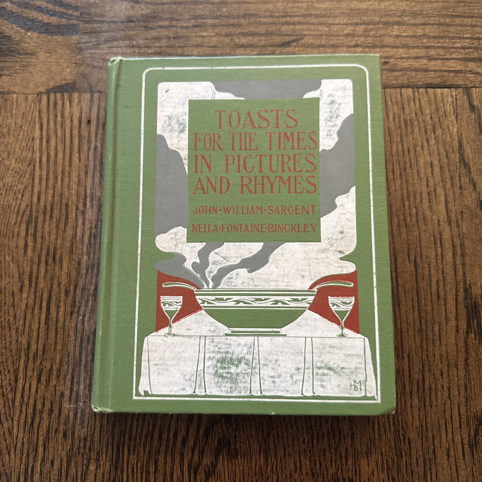 John William Sargent Toasts for the Times in Pictures and Rhymes 1st Ed 1906 HC
