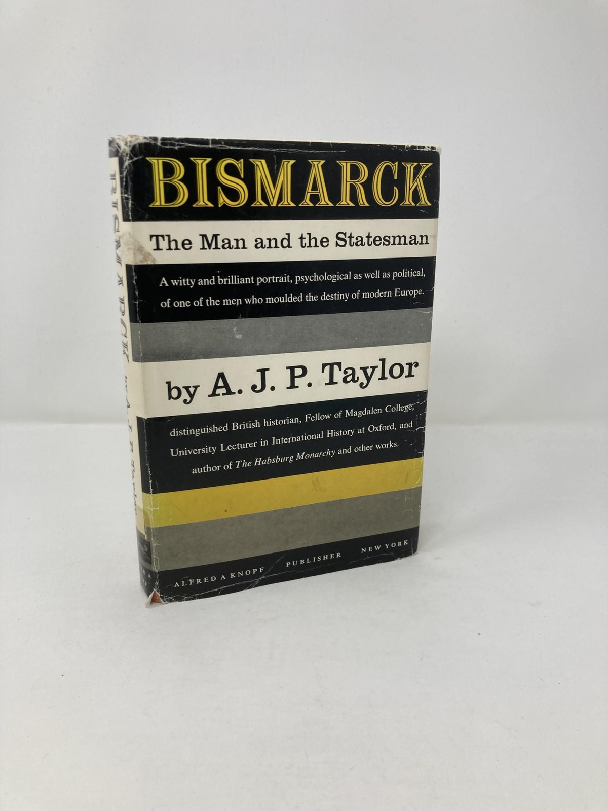 Bismarck The Man and the Statesman by A J P Taylor First 1st Edition VG HC 1955
