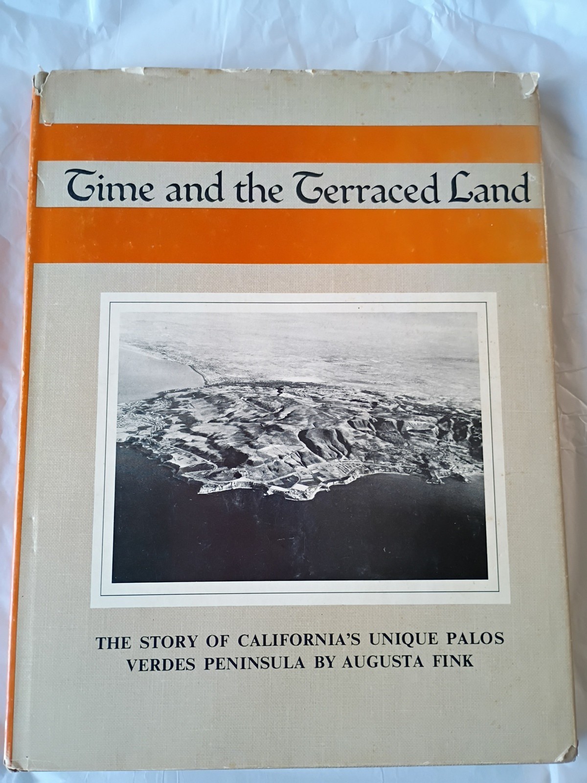 Time and the Terraced Land Palos Verdes Peninsula 1966 Augusta Fink VG (705)